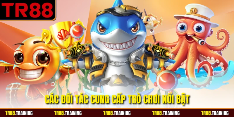 Các đối tác cung cấp trò chơi nổi bật