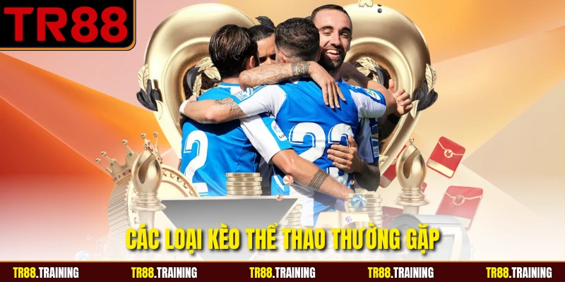 Các loại kèo thể thao thường gặp