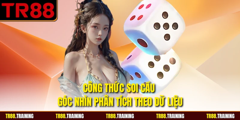 Công Thức Soi Cầu - Góc Nhìn Phân Tích Theo Dữ Liệu