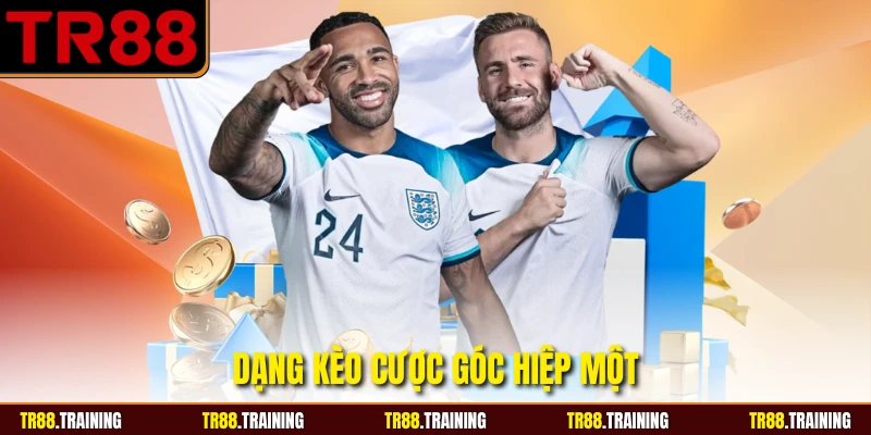 Dạng kèo cược góc hiệp một