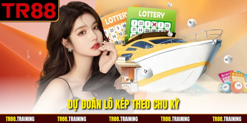 Dự đoán lô kép theo chu kỳ