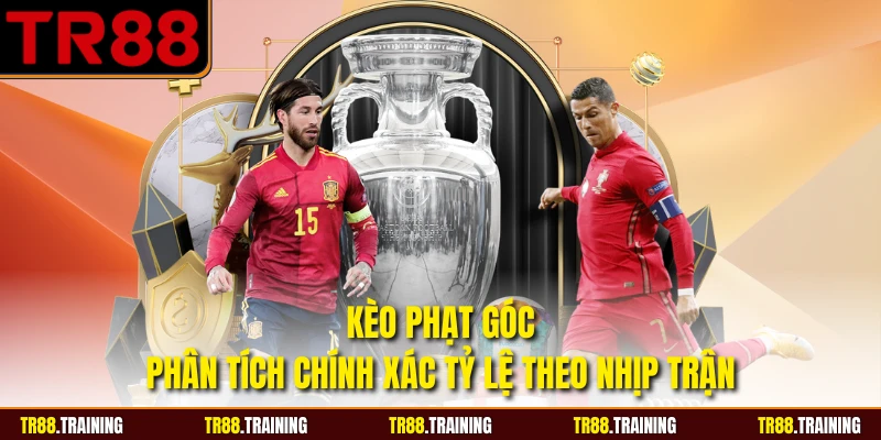 Kèo Phạt Góc - Phân Tích Chính Xác Tỷ Lệ Theo Nhịp Trận