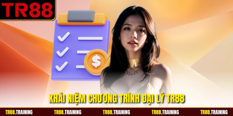 Khái niệm chương trình đại lý TR88