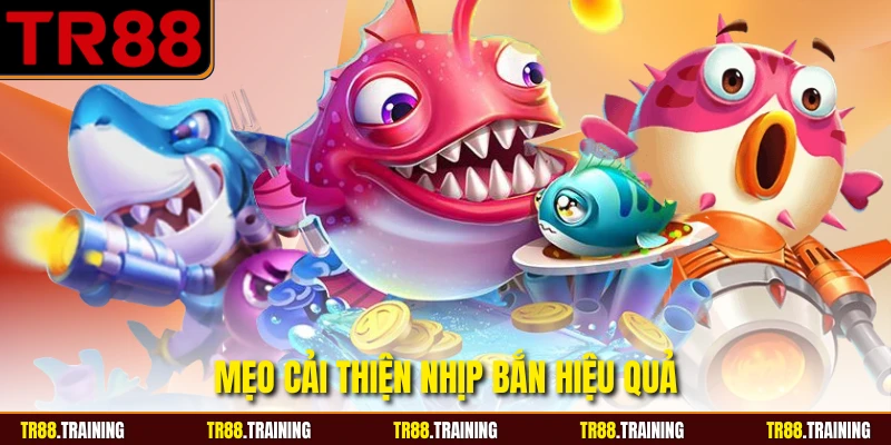 Mẹo cải thiện nhịp bắn hiệu quả