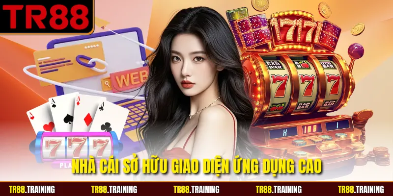 Nhà cái sở hữu giao diện ứng dụng cao