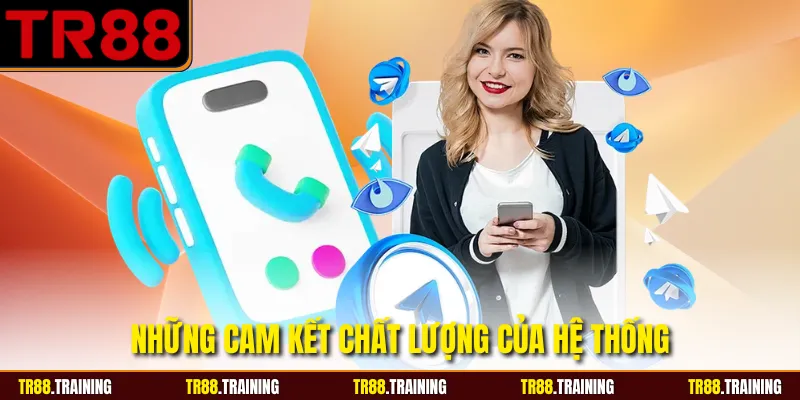 Những cam kết chất lượng của hệ thống