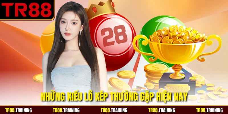 Những kiểu lô kép thường gặp hiện nay