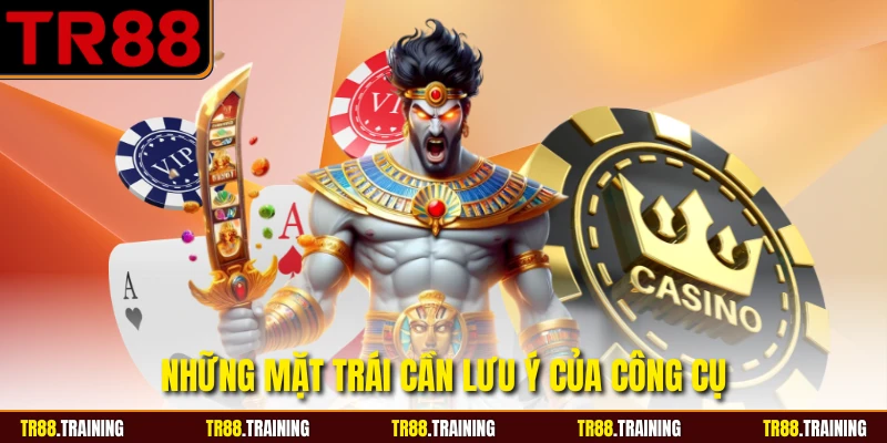 Những mặt trái cần lưu ý của công cụ