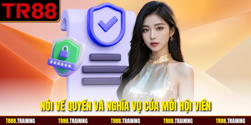Nói về quyền và nghĩa vụ của mỗi hội viên