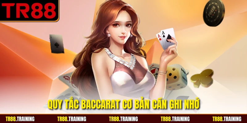 Quy tắc Baccarat cơ bản cần ghi nhớ