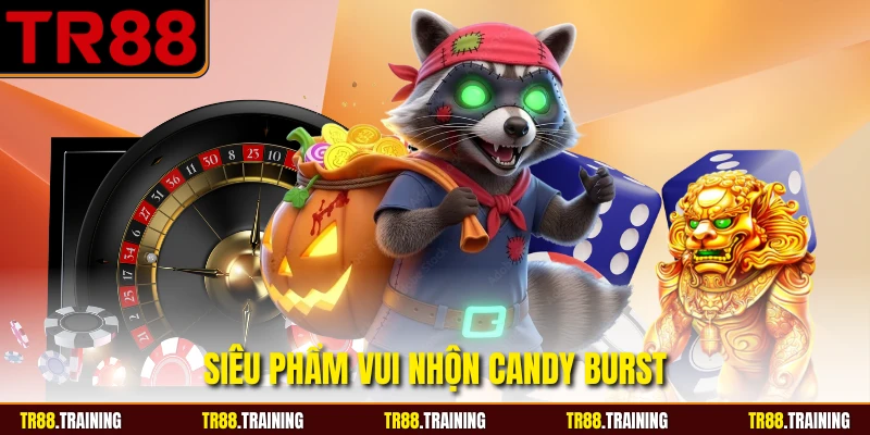 Siêu phẩm vui nhộn Candy Burst