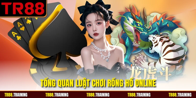 Tổng quan luật chơi rồng hổ online