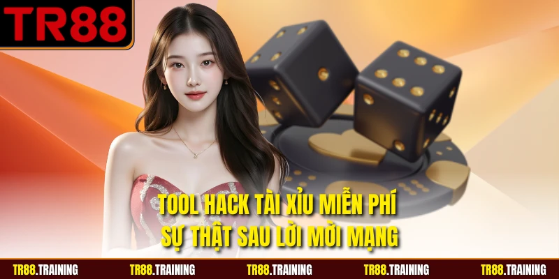 Tool Hack Tài Xỉu Miễn Phí - Sự Thật Sau Lời Mời Mạng